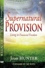 Supernatural Provision Living in Financial Freedom Supernatural Provision Living in Financial Freedom
